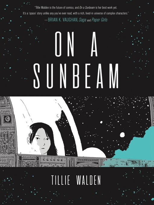 Title details for On a Sunbeam by Tillie Walden - Available